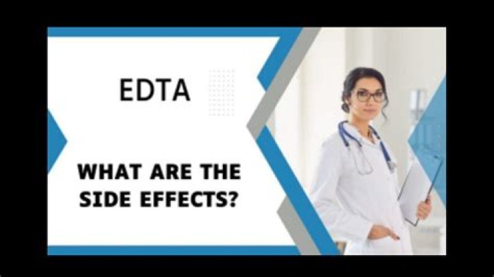 What are the side effects of EDTA