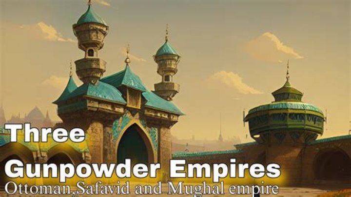 What are the three gunpowder empires